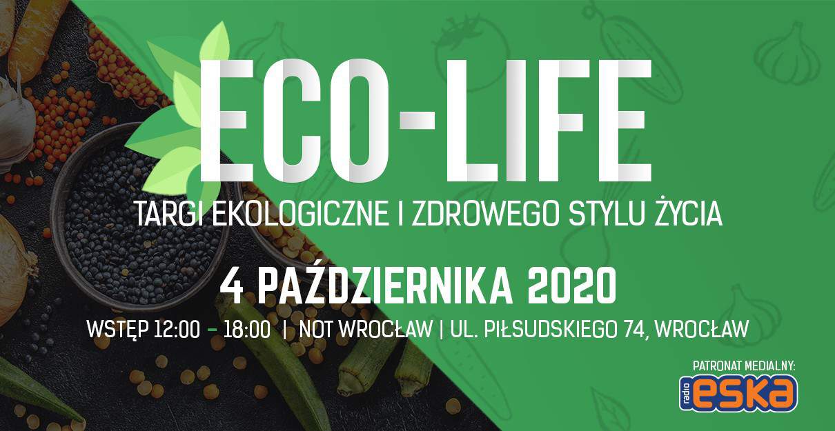 Eco Life – targi ekologiczne i zdrowego stylu życia już w październiku!